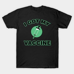 I Got My Vaccine T-Shirt